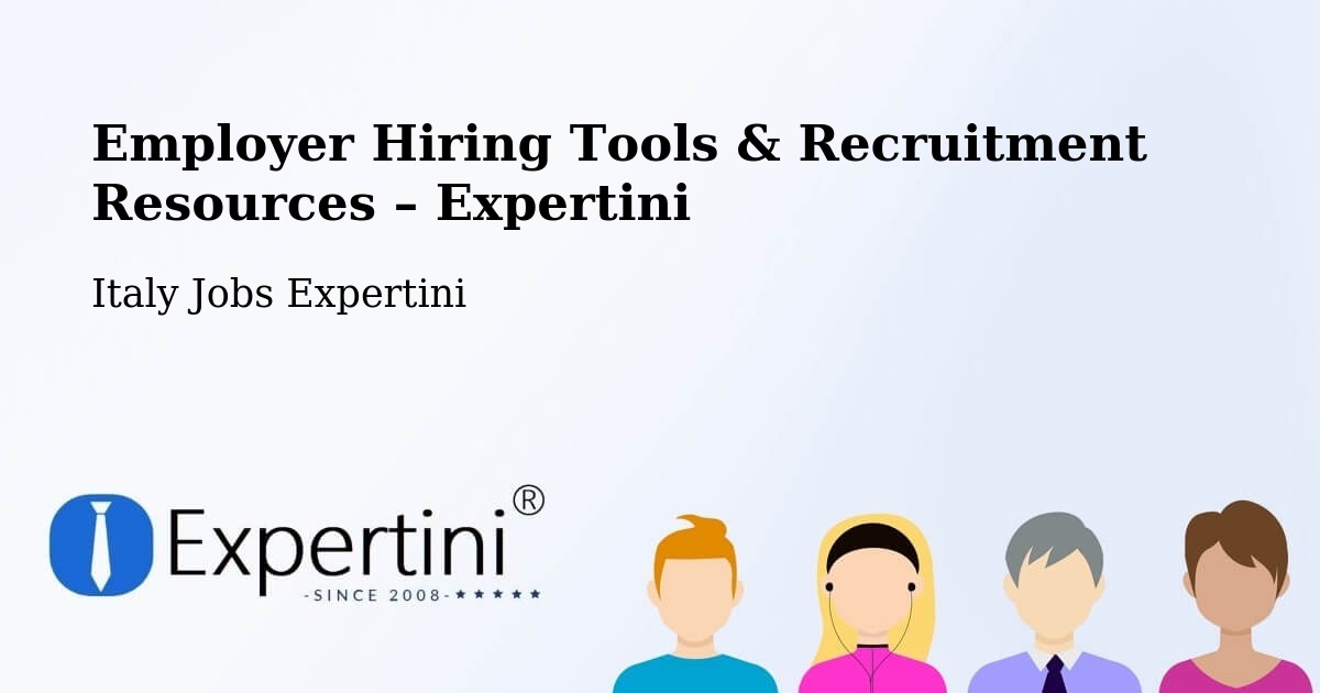 Employer Hiring Tools & Recruitment Resources – Robecchetto Con Induno - Robecchetto Con Induno, Italy Jobs Expertini