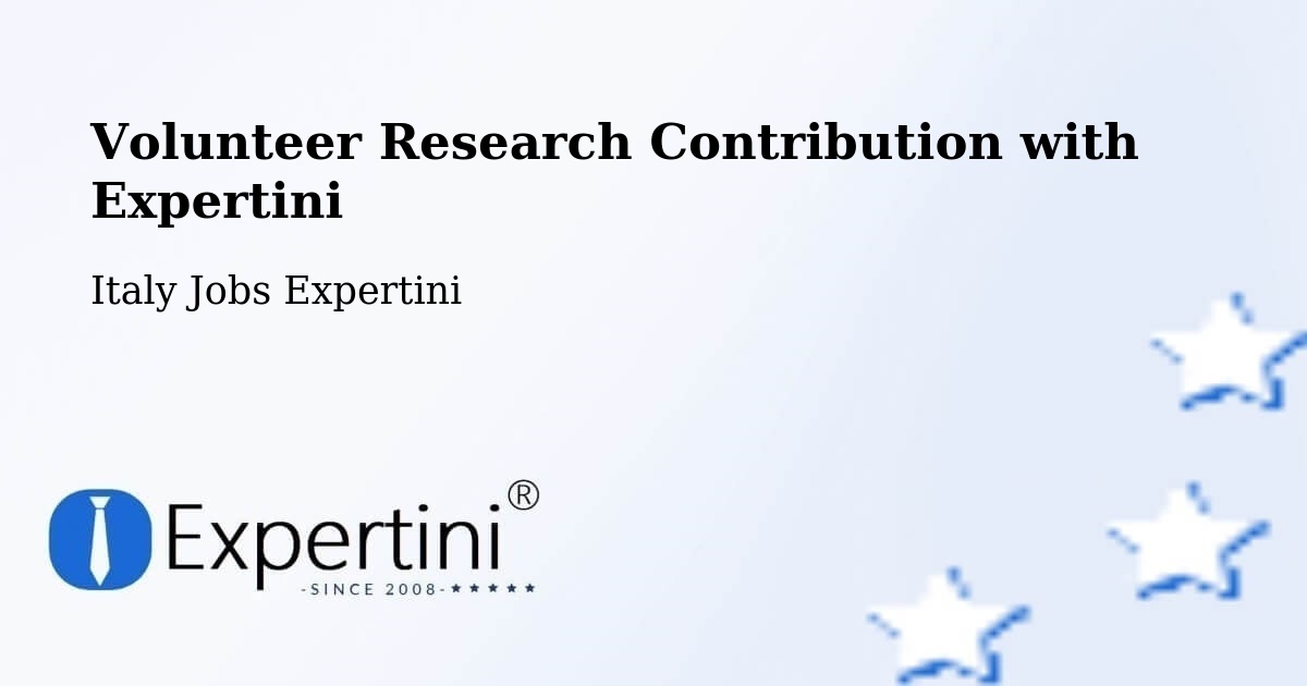 Volunteer Research Contribution Program – Robecchetto Con Induno - Italy Jobs Expertini